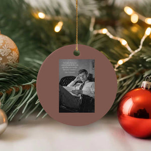 John F Kennedy Quote Ceramic Ornament American President History TS14 1pc Mocha Print Your Wear
