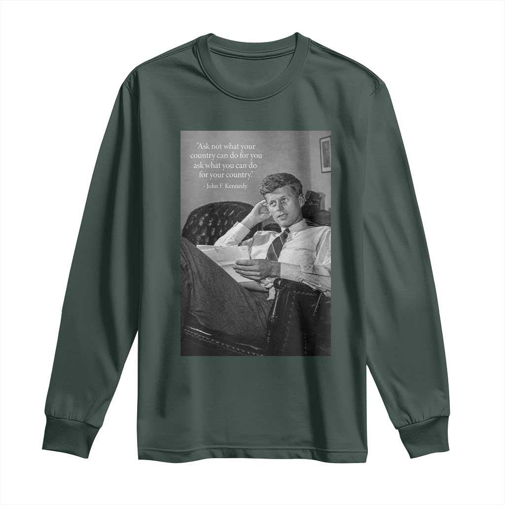 John F Kennedy Quote Long Sleeve Shirt American President History TS14 Dark Forest Green Print Your Wear