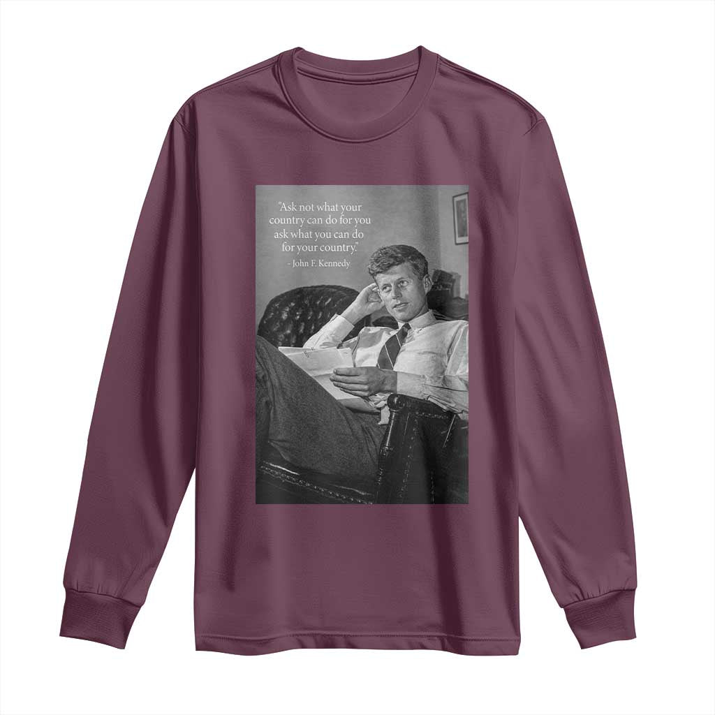John F Kennedy Quote Long Sleeve Shirt American President History TS14 Maroon Print Your Wear