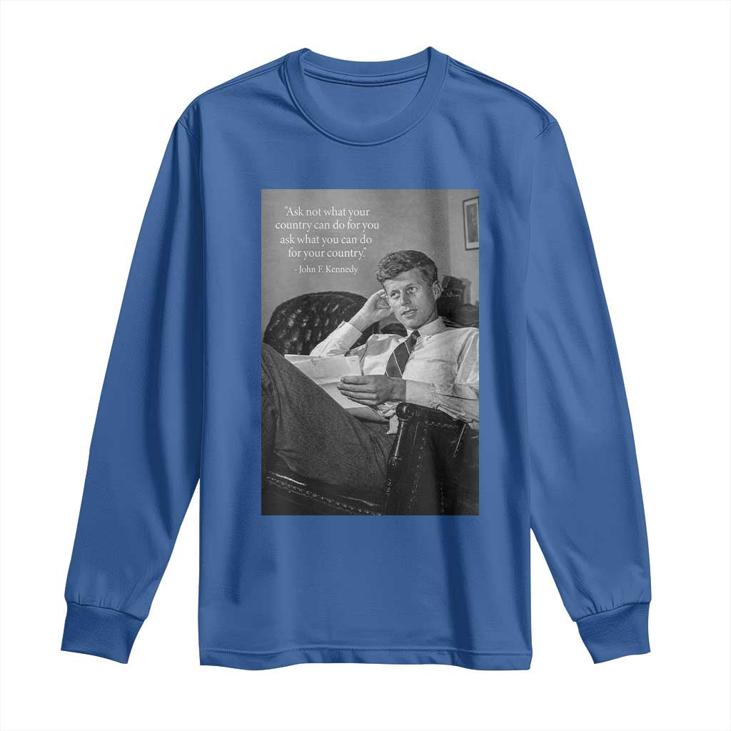 John F Kennedy Quote Long Sleeve Shirt American President History TS14 Royal Blue Print Your Wear