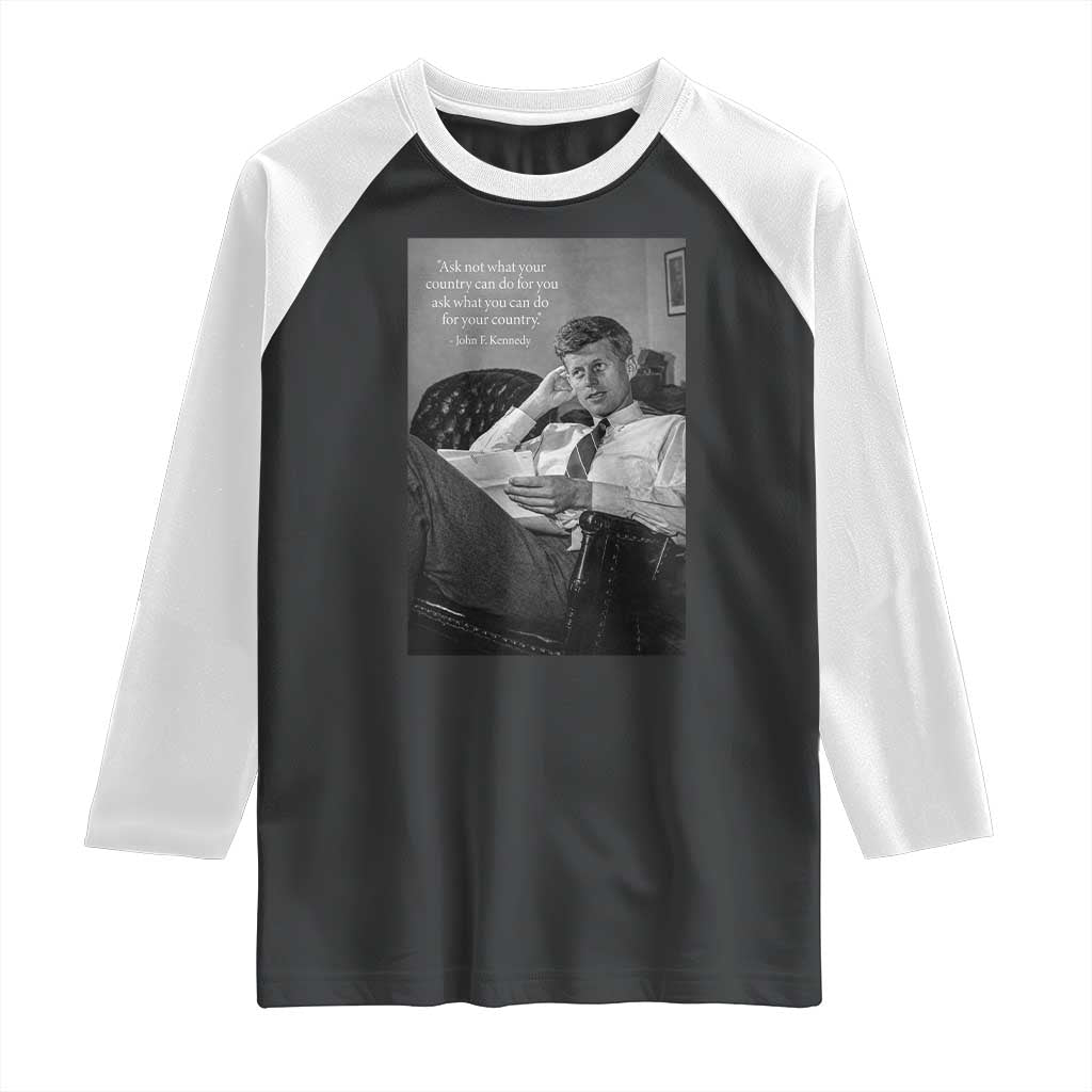 John F Kennedy Quote Raglan Shirt American President History TS14 Black White Print Your Wear