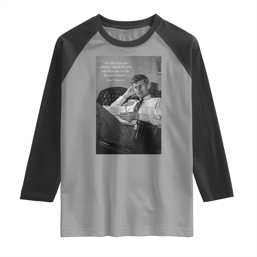 John F Kennedy Quote Raglan Shirt American President History TS14 Sport Gray Black Print Your Wear
