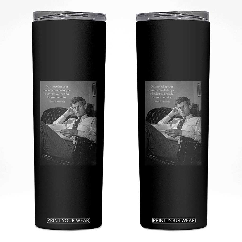 John F Kennedy Quote Skinny Tumbler American President History TS14 Black Print Your Wear