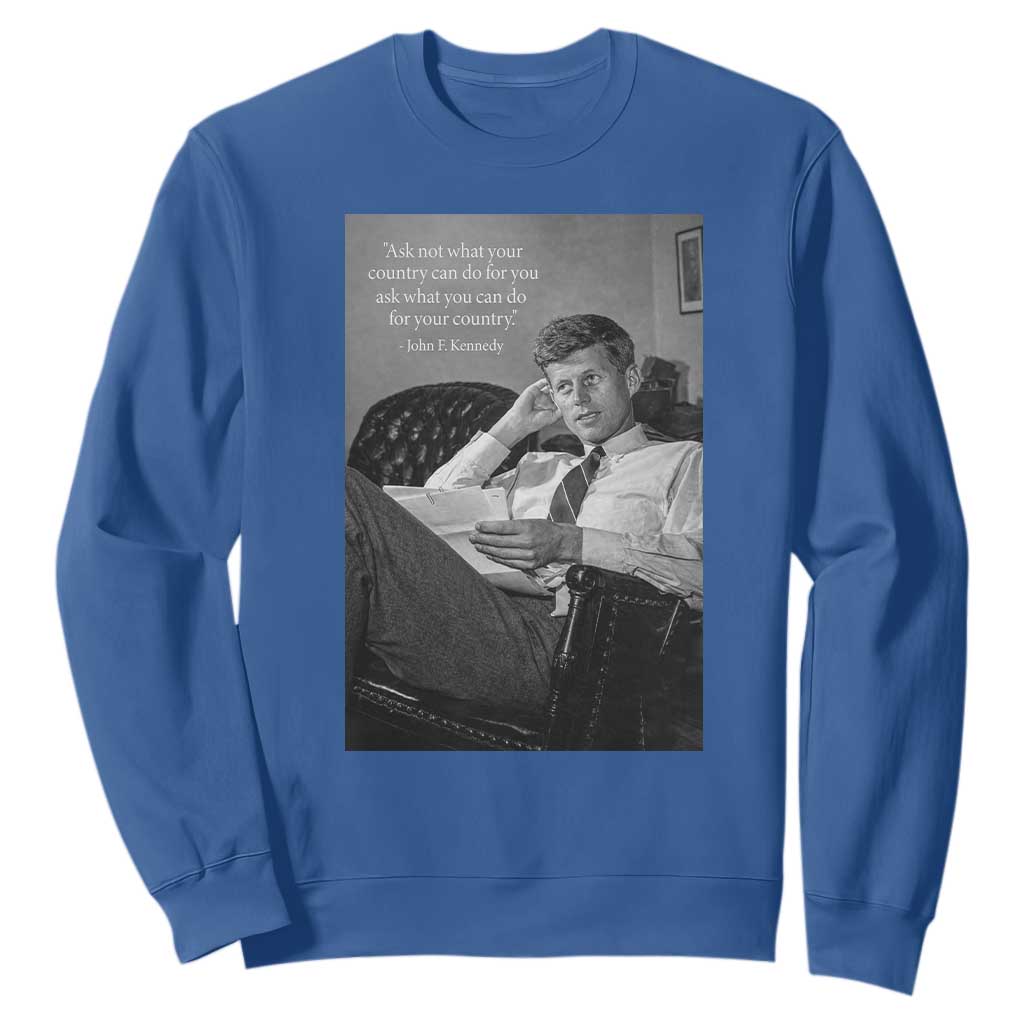 John F Kennedy Quote Sweatshirt American President History TS14 Royal Blue Print Your Wear