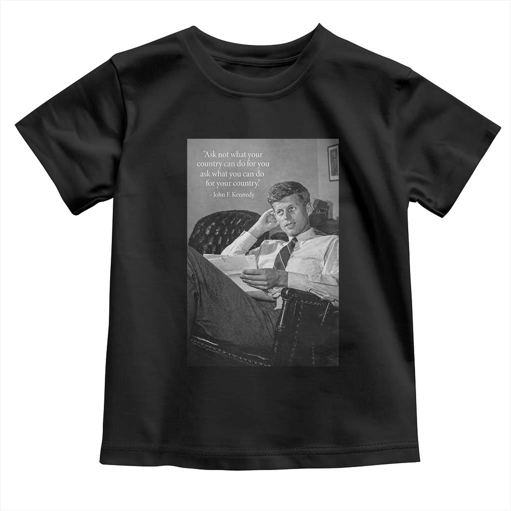 John F Kennedy Quote Toddler T Shirt American President History TS14 Black Print Your Wear