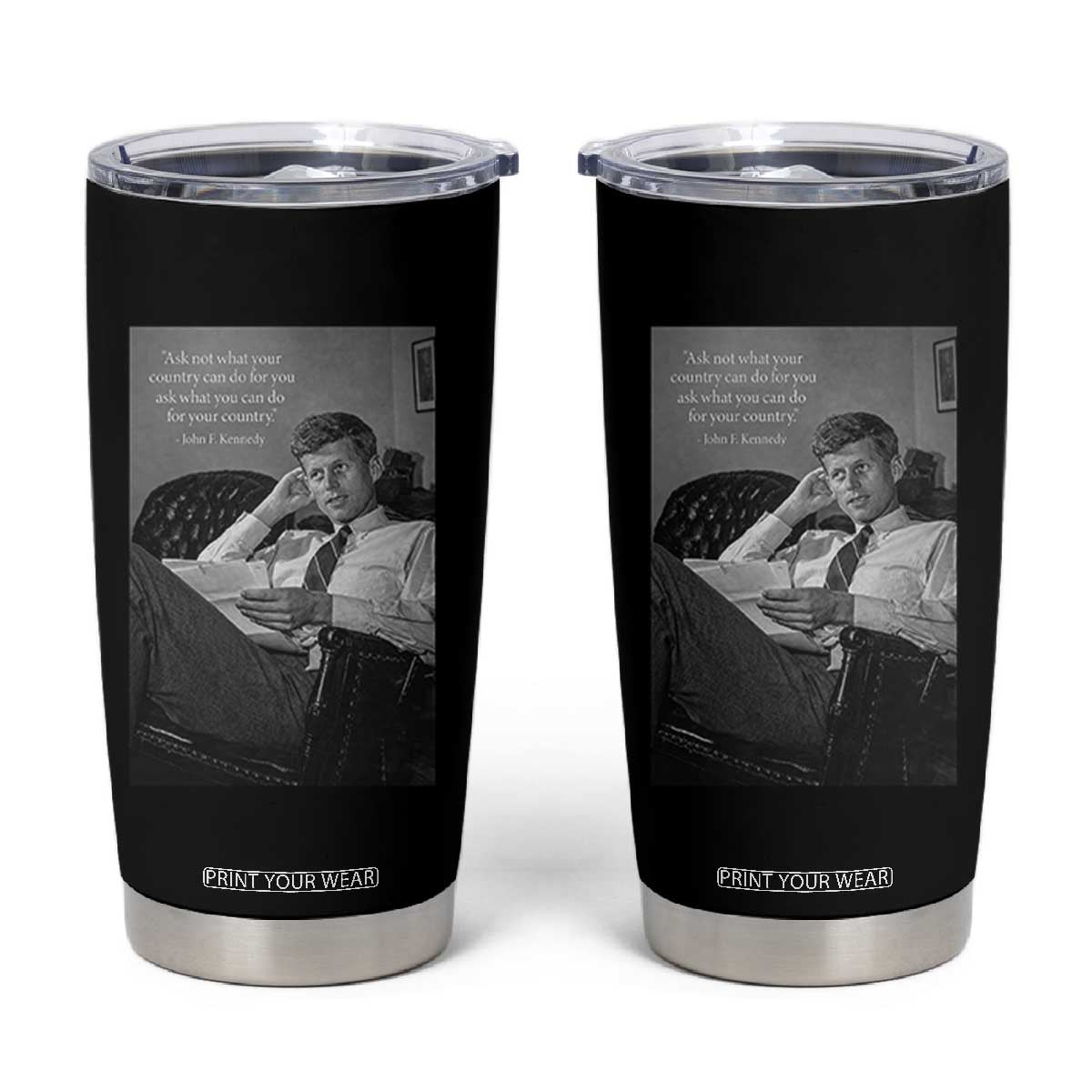John F Kennedy Quote Tumbler Cup American President History TS14 Black Print Your Wear