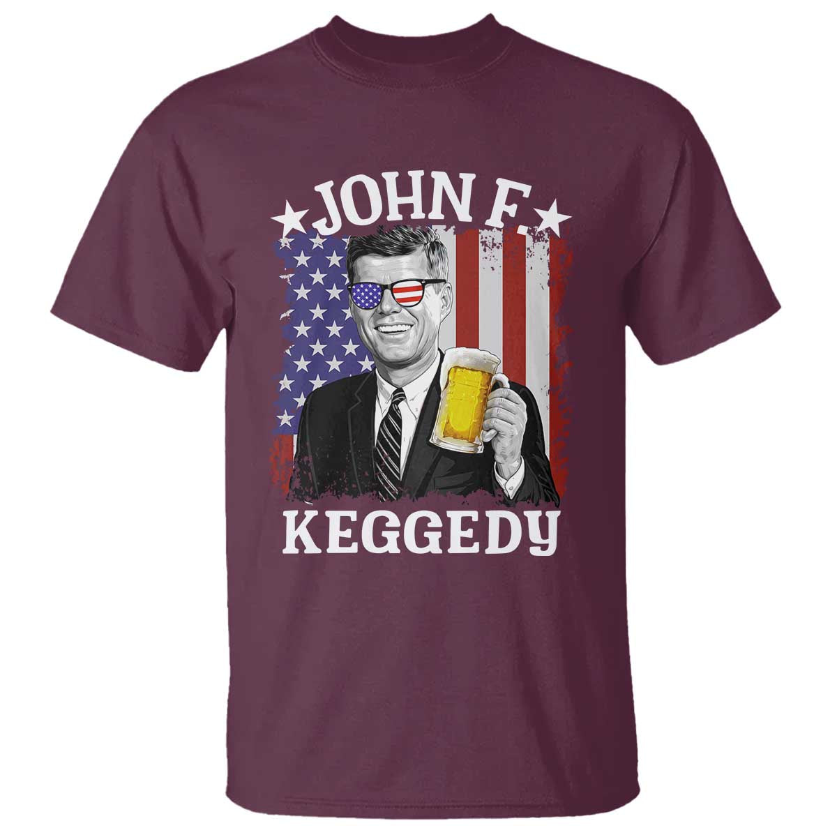 John F Kennedy T Shirt 4th of July America Flag Beer TS14 Maroon Print Your Wear