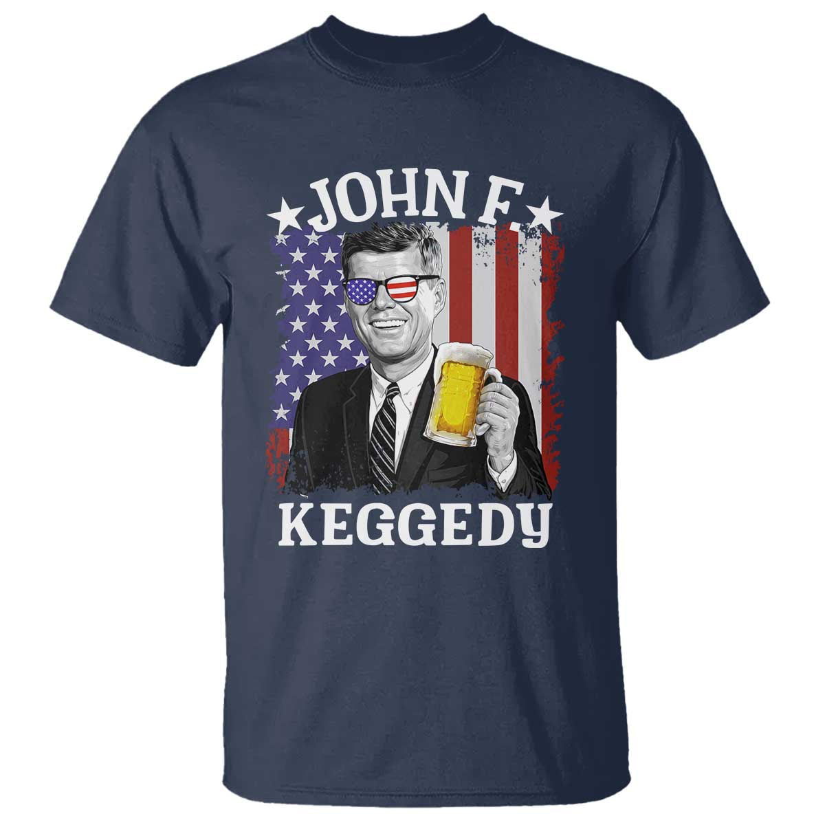 John F Kennedy T Shirt 4th of July America Flag Beer TS14 Navy Print Your Wear