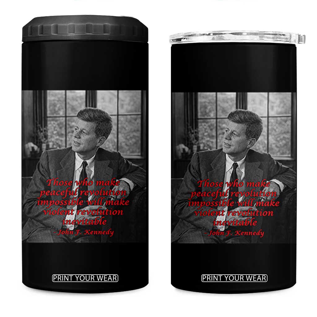 John F Kennedy Quote 4 in 1 Can Cooler Tumbler American President History US Presidential Leader TS14 One Size: 16 oz Black Print Your Wear
