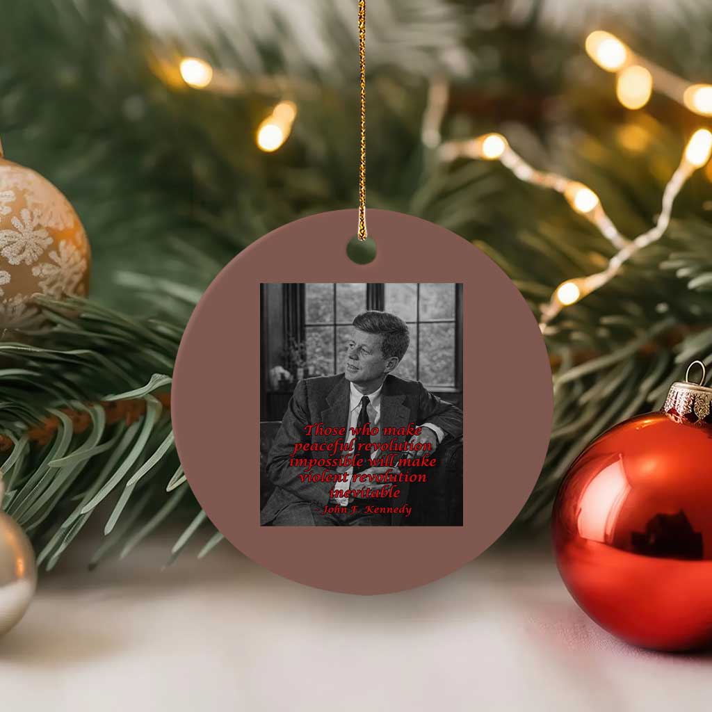 John F Kennedy Quote Ceramic Ornament American President History US Presidential Leader TS14 1pc Mocha Print Your Wear