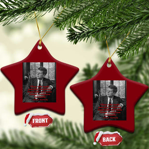 John F Kennedy Quote Ceramic Ornament American President History US Presidential Leader TS14 Print Your Wear