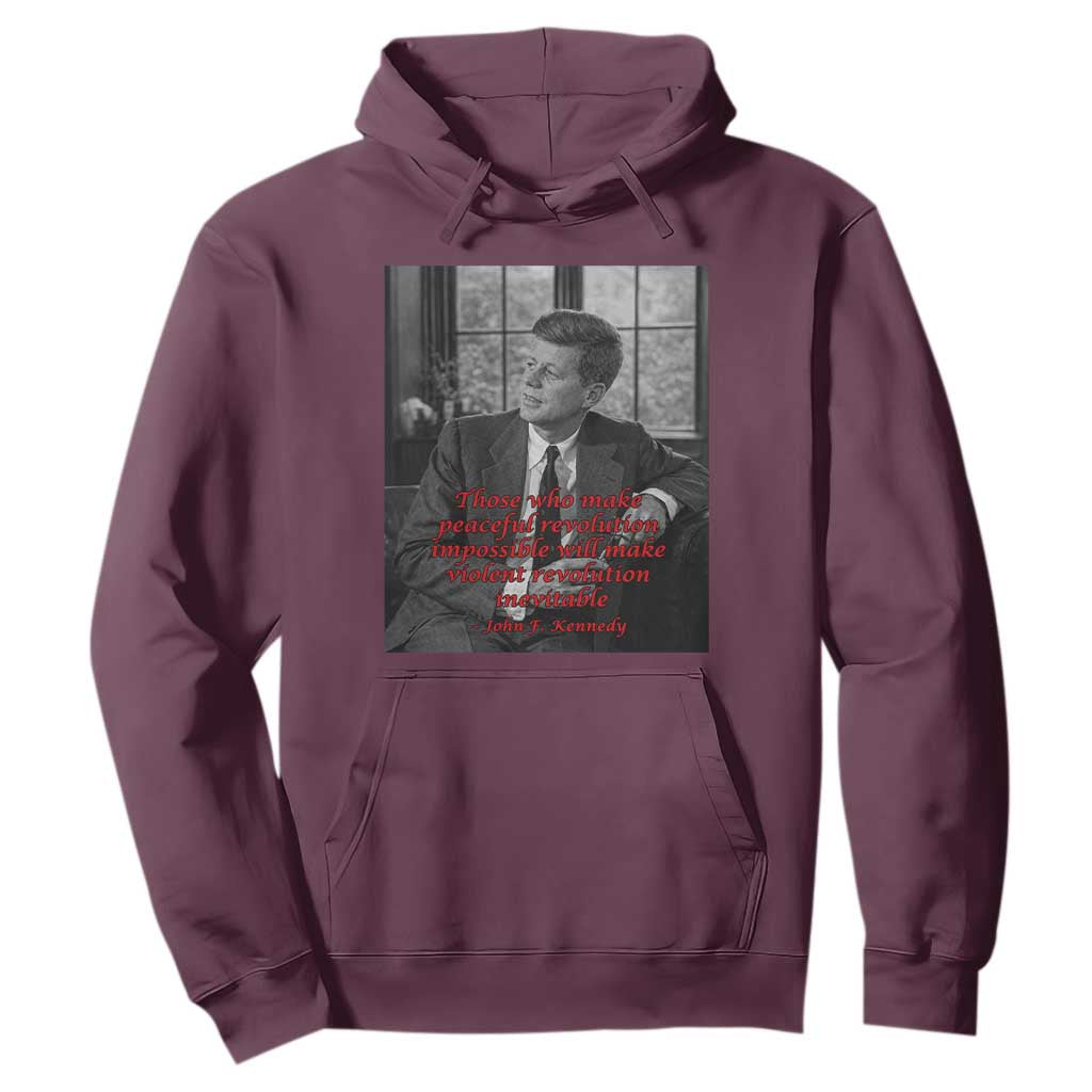 John F Kennedy Quote Hoodie American President History US Presidential Leader TS14 Maroon Print Your Wear