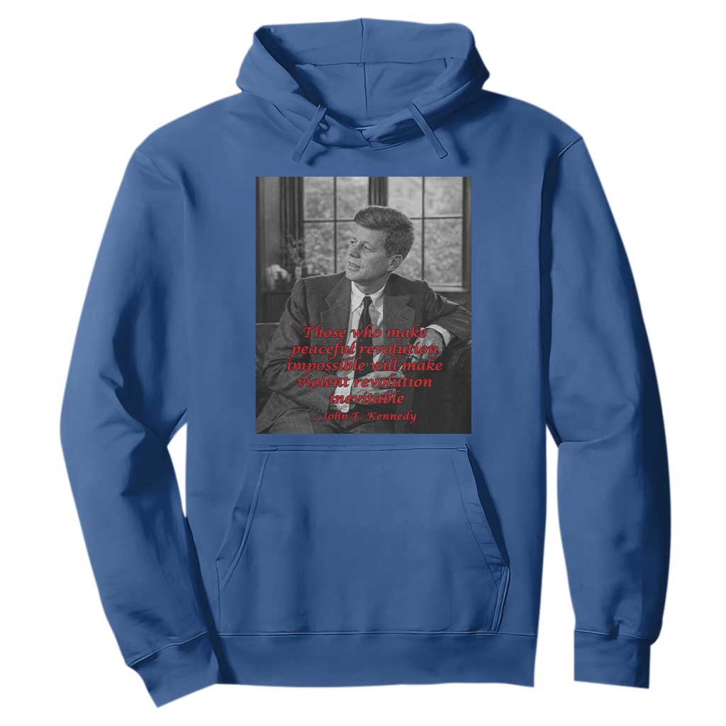 John F Kennedy Quote Hoodie American President History US Presidential Leader TS14 Royal Blue Print Your Wear