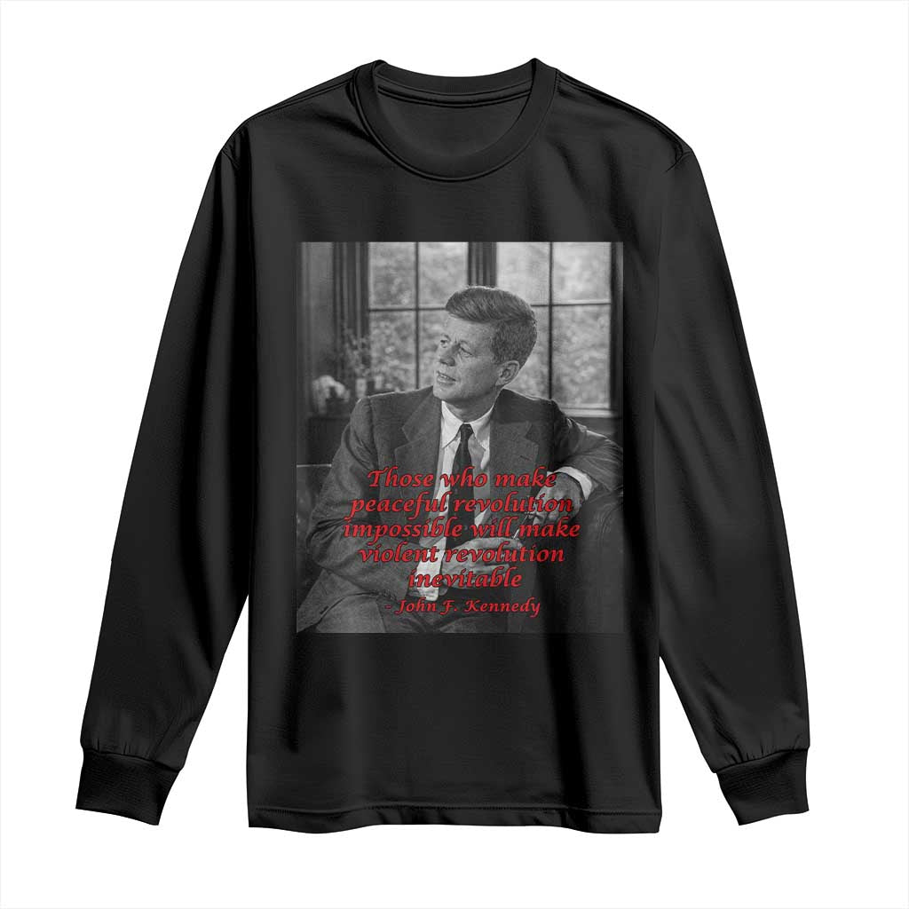 John F Kennedy Quote Long Sleeve Shirt American President History US Presidential Leader TS14 Black Print Your Wear