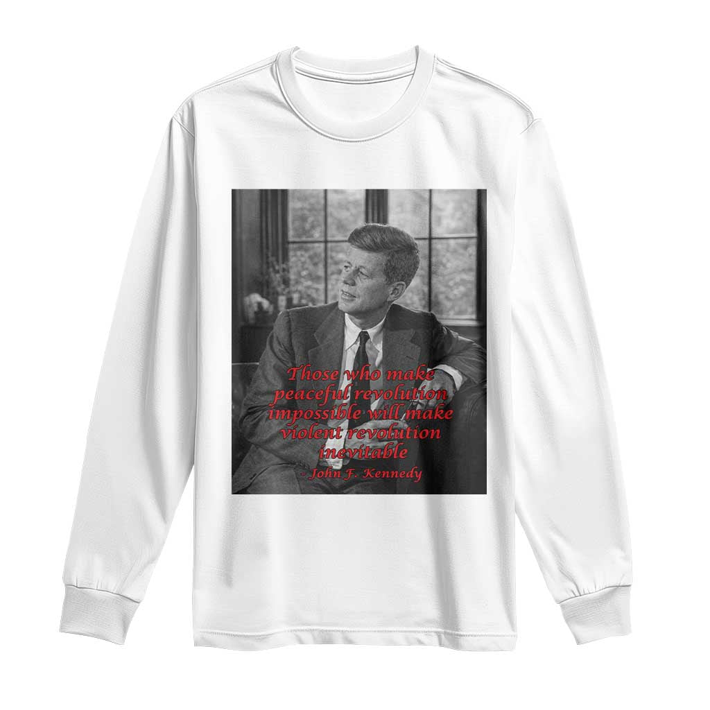 John F Kennedy Quote Long Sleeve Shirt American President History US Presidential Leader TS14 White Print Your Wear