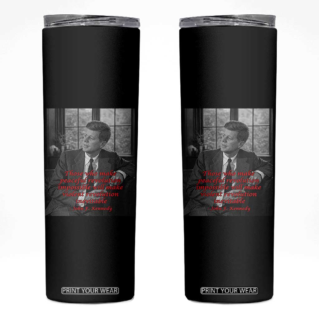 John F Kennedy Quote Skinny Tumbler American President History US Presidential Leader TS14 Black Print Your Wear