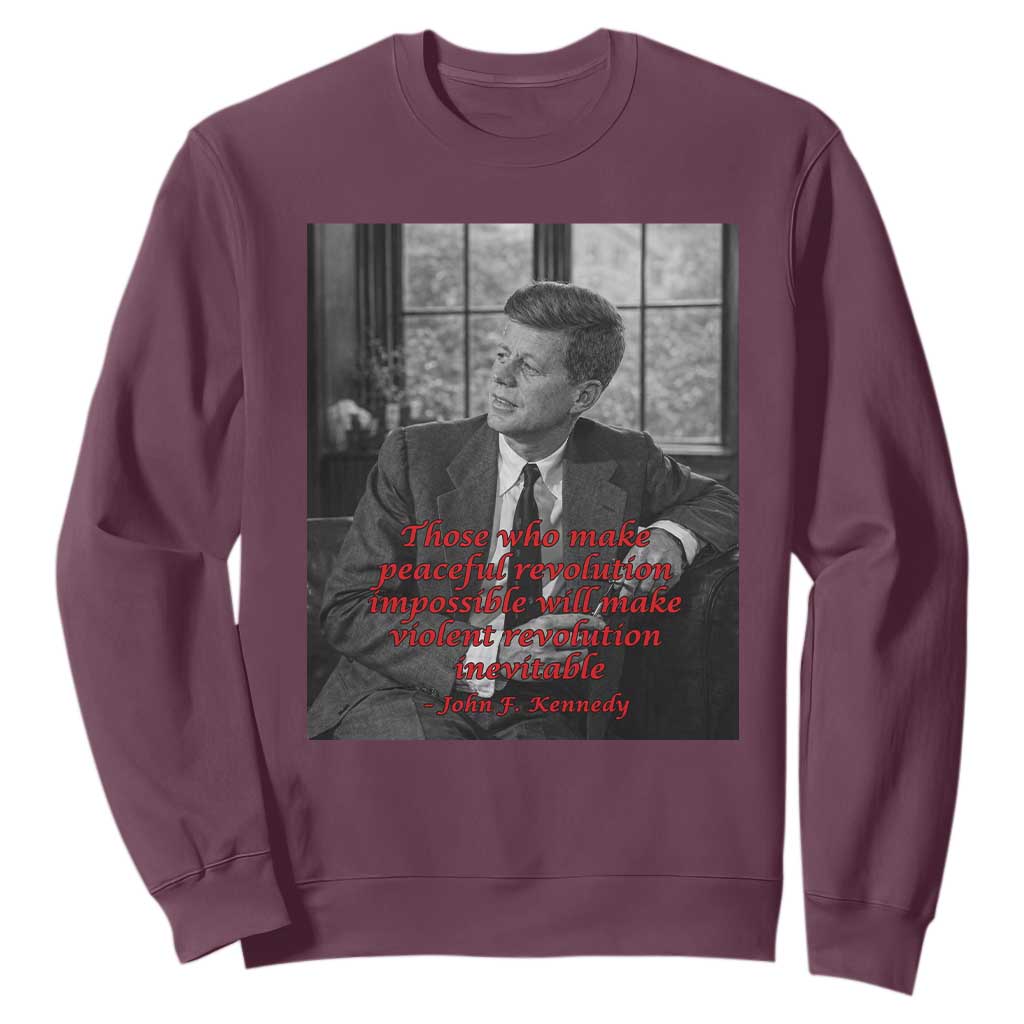 John F Kennedy Quote Sweatshirt American President History US Presidential Leader TS14 Maroon Print Your Wear