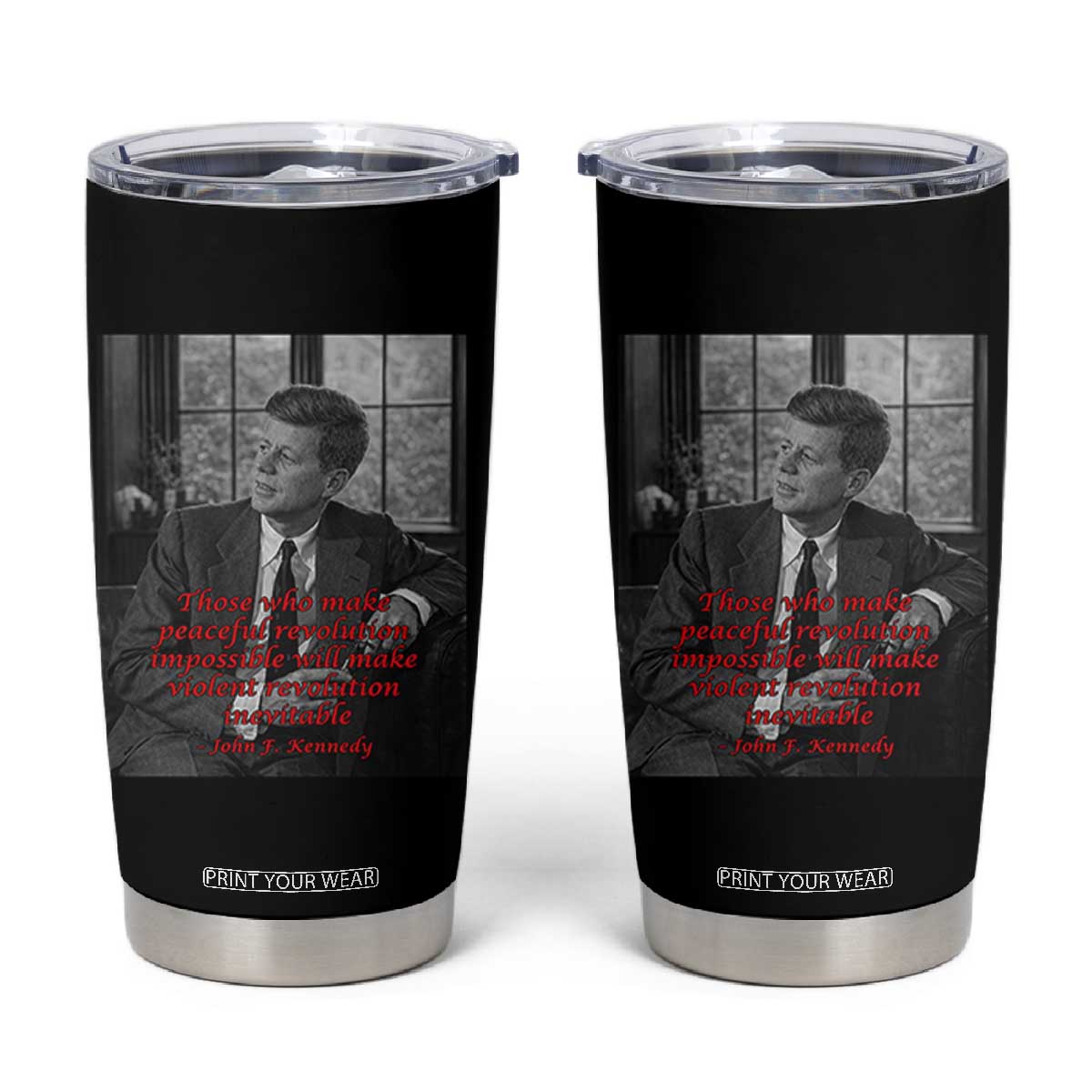 John F Kennedy Quote Tumbler Cup American President History US Presidential Leader TS14 Black Print Your Wear