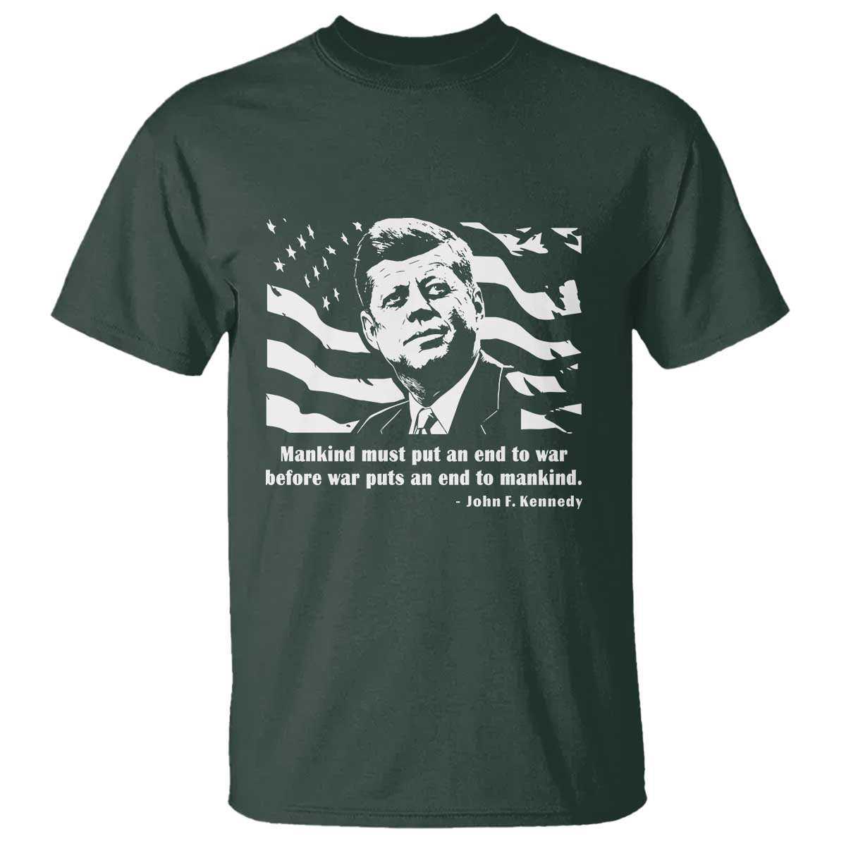 John F Kennedy Quote T Shirt American Flag US President TS14 Dark Forest Green Print Your Wear