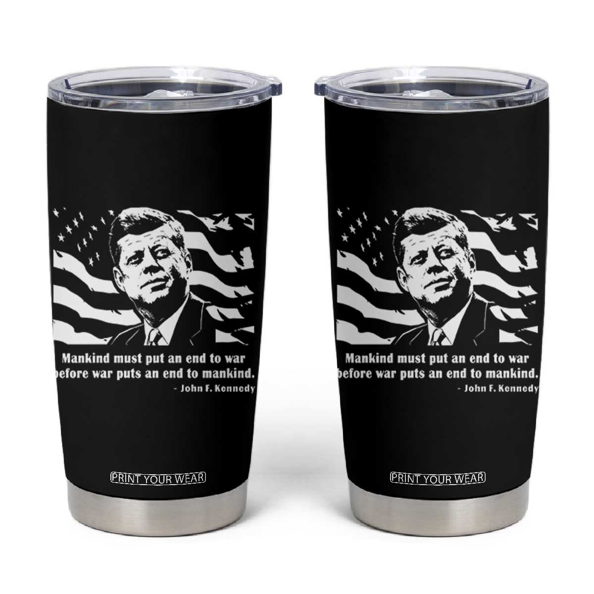 John F Kennedy Quote Tumbler Cup American Flag US President TS14 Black Print Your Wear