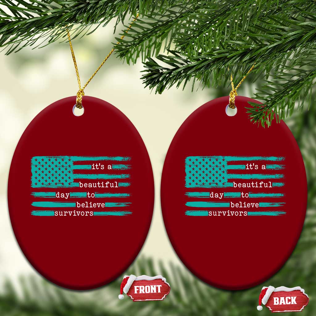 Sexual Assault Awareness Ceramic Ornament It's a Beautiful Day To Believe Survivors TS14 Print Your Wear