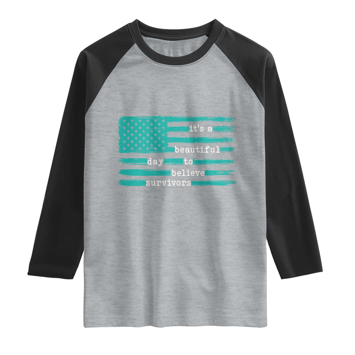 Sexual Assault Awareness Raglan Shirt It's a Beautiful Day To Believe Survivors TS14 Heather Gray Black Print Your Wear