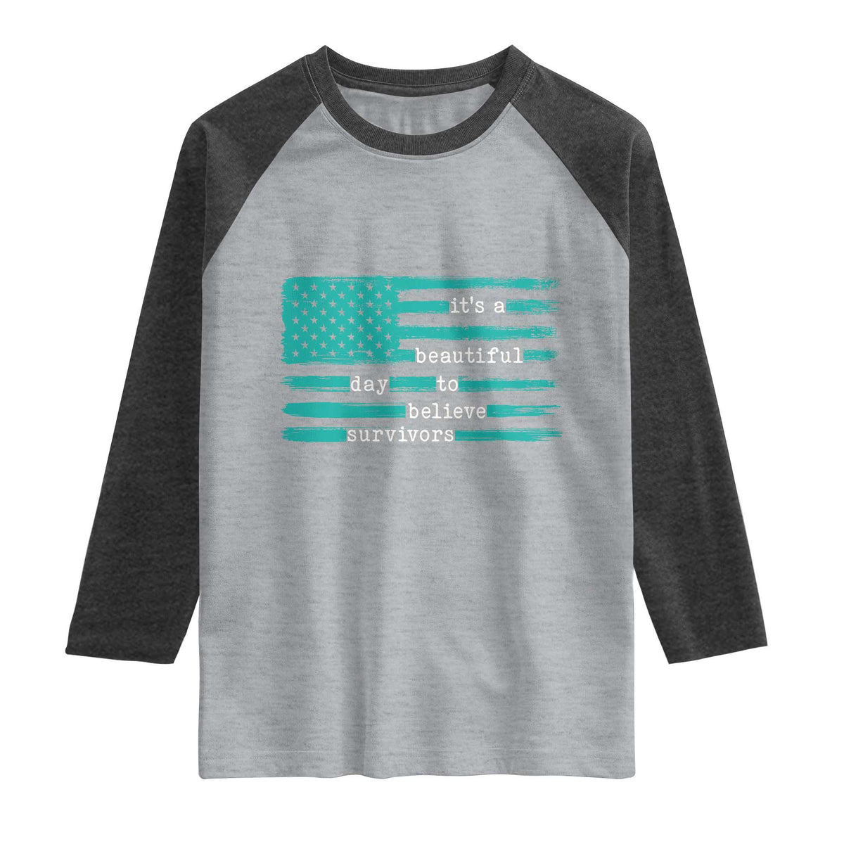 Sexual Assault Awareness Raglan Shirt It's a Beautiful Day To Believe Survivors TS14 Heather Gray Heather Charcoal Print Your Wear