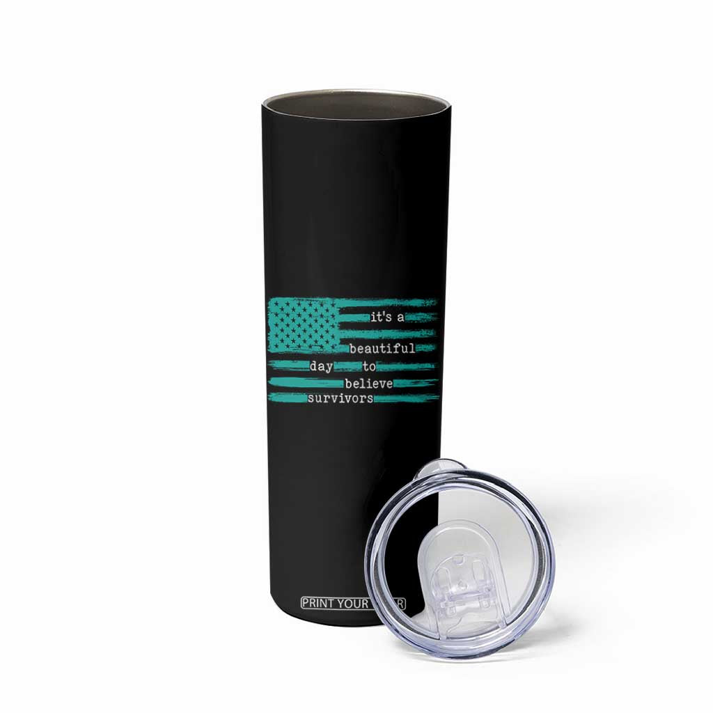 Sexual Assault Awareness Skinny Tumbler It's a Beautiful Day To Believe Survivors TS14 Print Your Wear