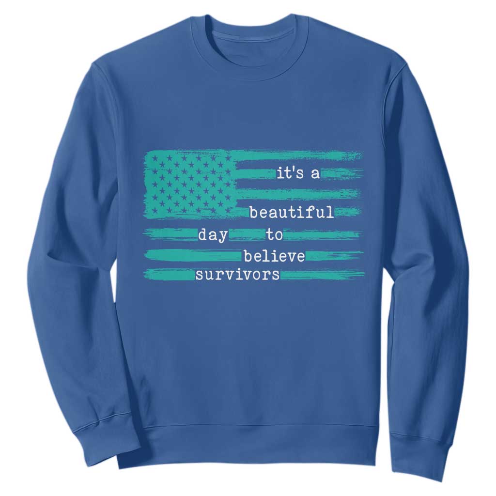 Sexual Assault Awareness Sweatshirt It's a Beautiful Day To Believe Survivors TS14 Royal Blue Print Your Wear