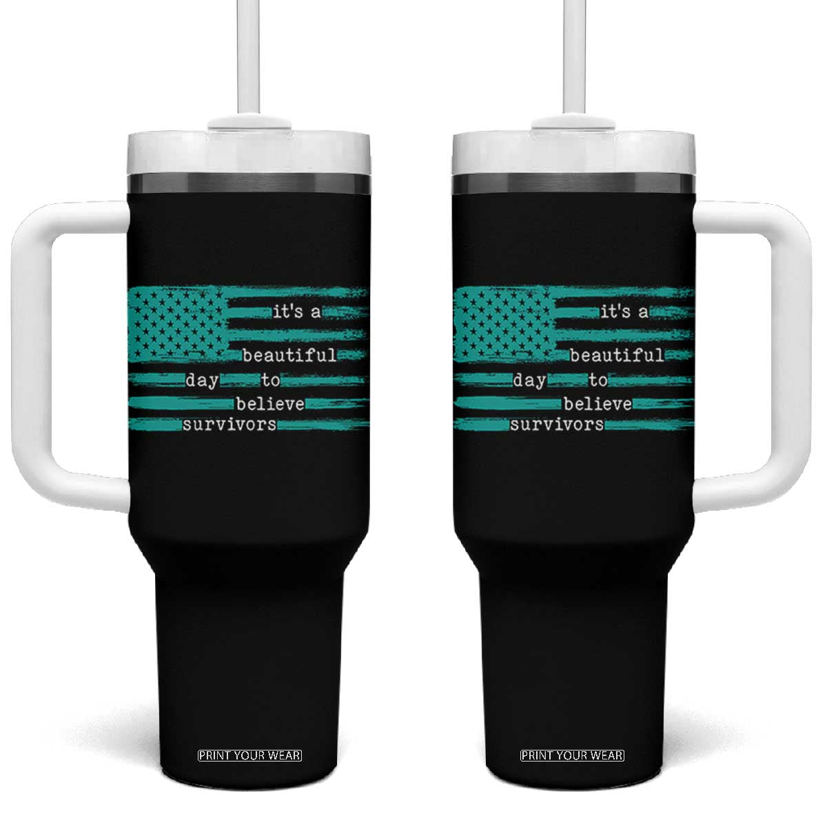 Sexual Assault Awareness Tumbler With Handle It's a Beautiful Day To Believe Survivors TS14 One Size: 40 oz Black Print Your Wear