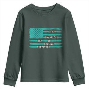 Sexual Assault Awareness Youth Sweatshirt It's a Beautiful Day To Believe Survivors TS14 Dark Forest Green Print Your Wear