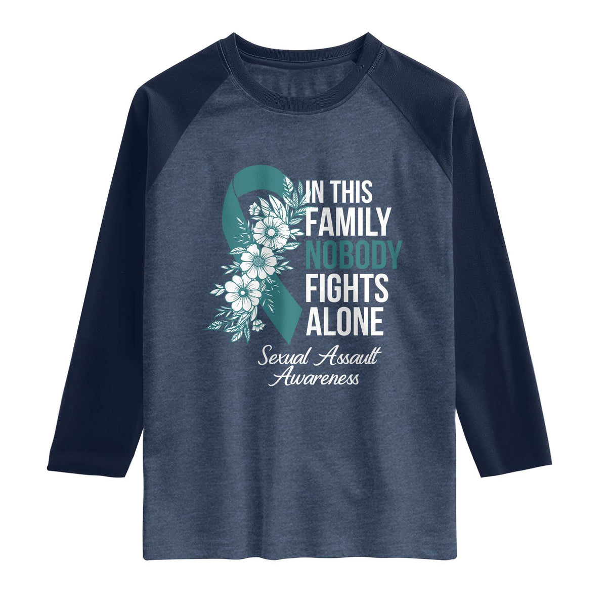 Sexual Assault Awareness Raglan Shirt In This Family Nobody Fights Alone TS14 Heather Denim Navy Print Your Wear