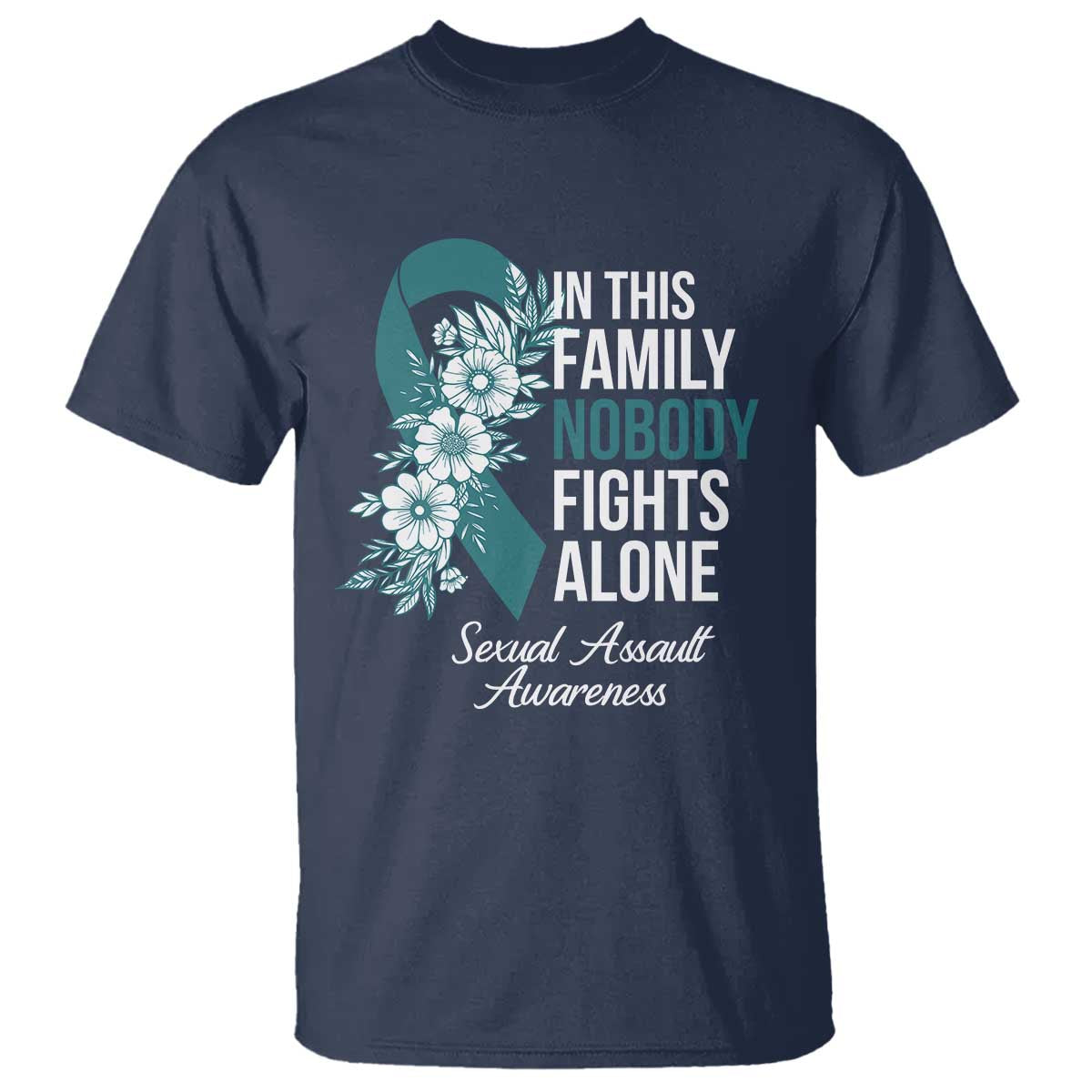 Sexual Assault Awareness T Shirt In This Family Nobody Fights Alone TS14 Navy Print Your Wear