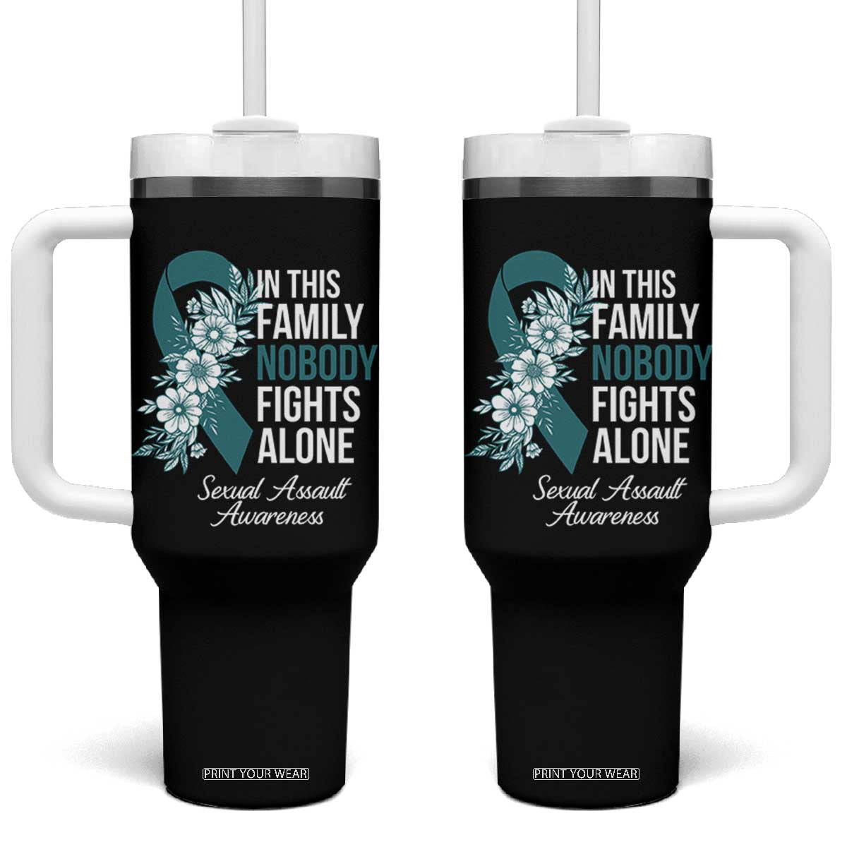 Sexual Assault Awareness Tumbler With Handle In This Family Nobody Fights Alone TS14 One Size: 40 oz Black Print Your Wear