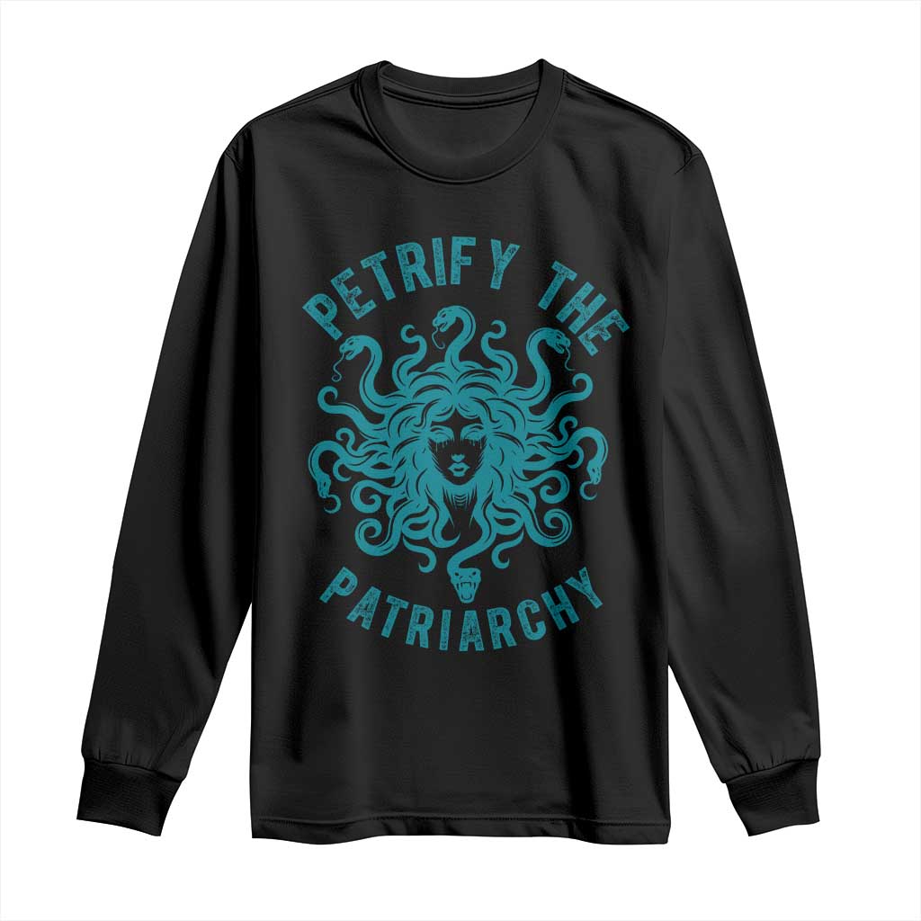 Sexual Assault Awareness Long Sleeve Shirt Petrify The Patriarchy Medusa Feminism TS14 Black Print Your Wear