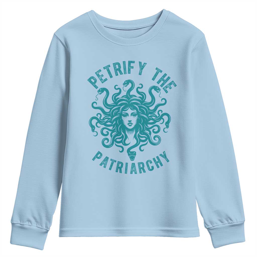 Sexual Assault Awareness Youth Sweatshirt Petrify The Patriarchy Medusa Feminism TS14 Light Blue Print Your Wear