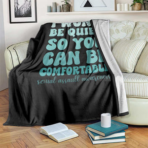 Sexual Assault Awareness Throw Blanket I Won't Be Quite So You Can Be Comfortable TS14 Print Your Wear