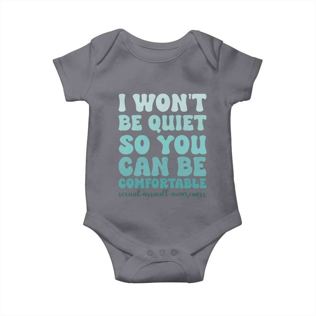 Sexual Assault Awareness Baby Onesie I Won't Be Quite So You Can Be Comfortable TS14 Charcoal Print Your Wear