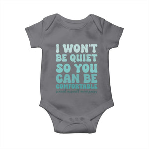 Sexual Assault Awareness Baby Onesie I Won't Be Quite So You Can Be Comfortable TS14 Charcoal Print Your Wear