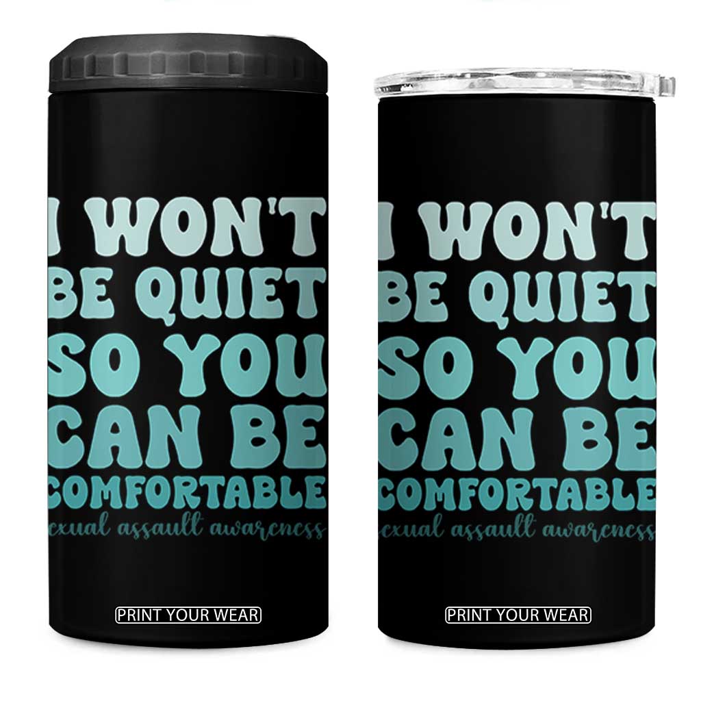 Sexual Assault Awareness 4 in 1 Can Cooler Tumbler I Won't Be Quite So You Can Be Comfortable TS14 One Size: 16 oz Black Print Your Wear