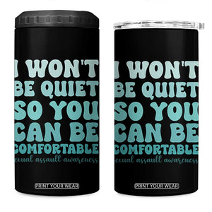 Sexual Assault Awareness 4 in 1 Can Cooler Tumbler I Won't Be Quite So You Can Be Comfortable TS14 One Size: 16 oz Black Print Your Wear