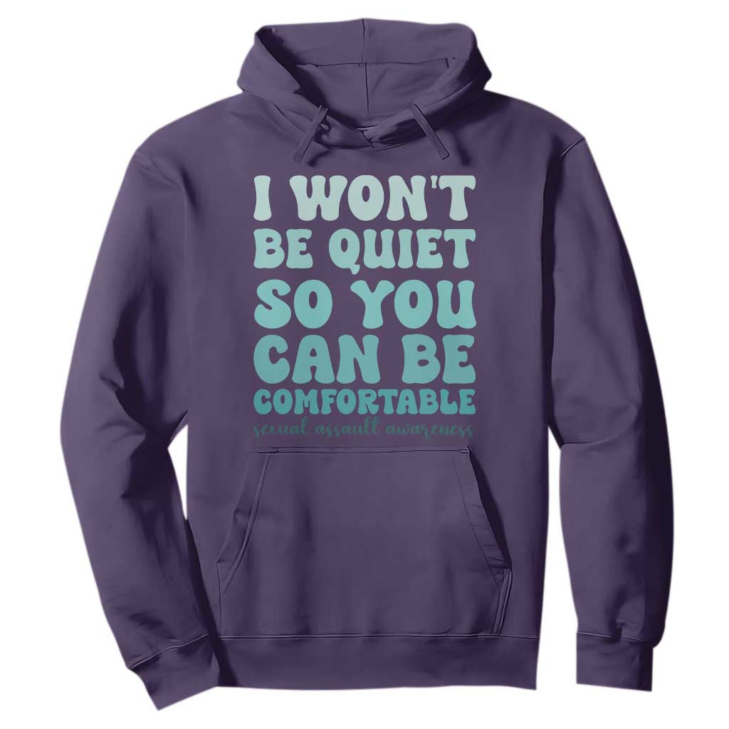 Sexual Assault Awareness Hoodie I Won't Be Quite So You Can Be Comfortable TS14 Purple Print Your Wear
