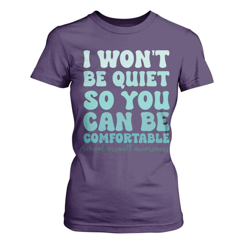 Sexual Assault Awareness T Shirt For Women I Won't Be Quite So You Can Be Comfortable TS14 Purple Print Your Wear
