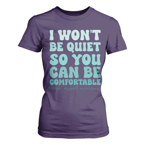 Sexual Assault Awareness T Shirt For Women I Won't Be Quite So You Can Be Comfortable TS14 Purple Print Your Wear