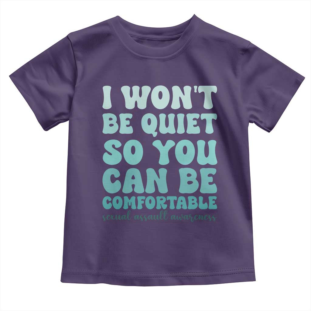 Sexual Assault Awareness Toddler T Shirt I Won't Be Quite So You Can Be Comfortable TS14 Purple Print Your Wear
