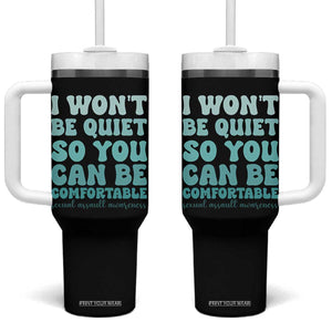 Sexual Assault Awareness Tumbler With Handle I Won't Be Quite So You Can Be Comfortable TS14 One Size: 40 oz Black Print Your Wear