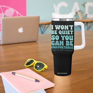 Sexual Assault Awareness Tumbler With Handle I Won't Be Quite So You Can Be Comfortable TS14 Print Your Wear