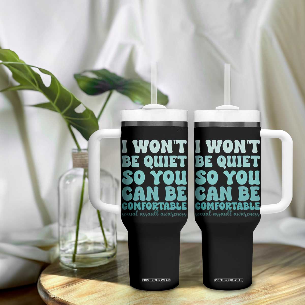 Sexual Assault Awareness Tumbler With Handle I Won't Be Quite So You Can Be Comfortable TS14 Print Your Wear