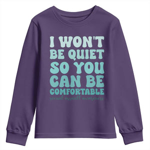 Sexual Assault Awareness Youth Sweatshirt I Won't Be Quite So You Can Be Comfortable TS14 Purple Print Your Wear