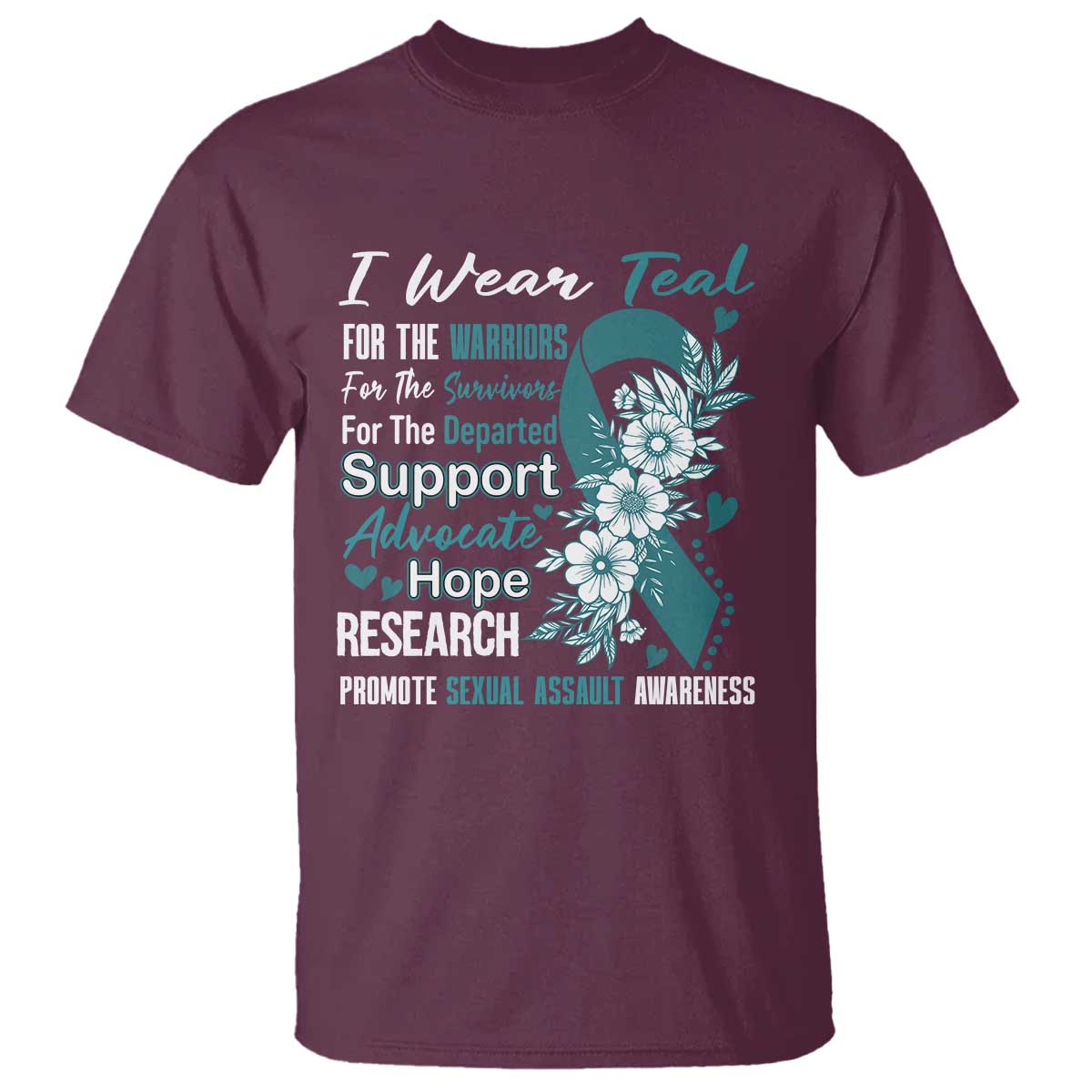Sexual Assault Awareness T Shirt Teal Ribbon Flower TS14 Maroon Print Your Wear